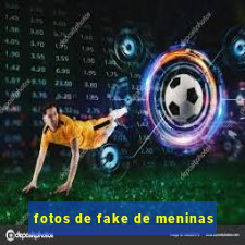 fotos de fake de meninas